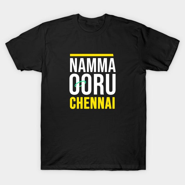 NAMMA OORU CHENNAI  T-Shirt
